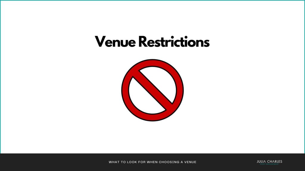 What to look for when choosing a venue: are there any restrictions in place?