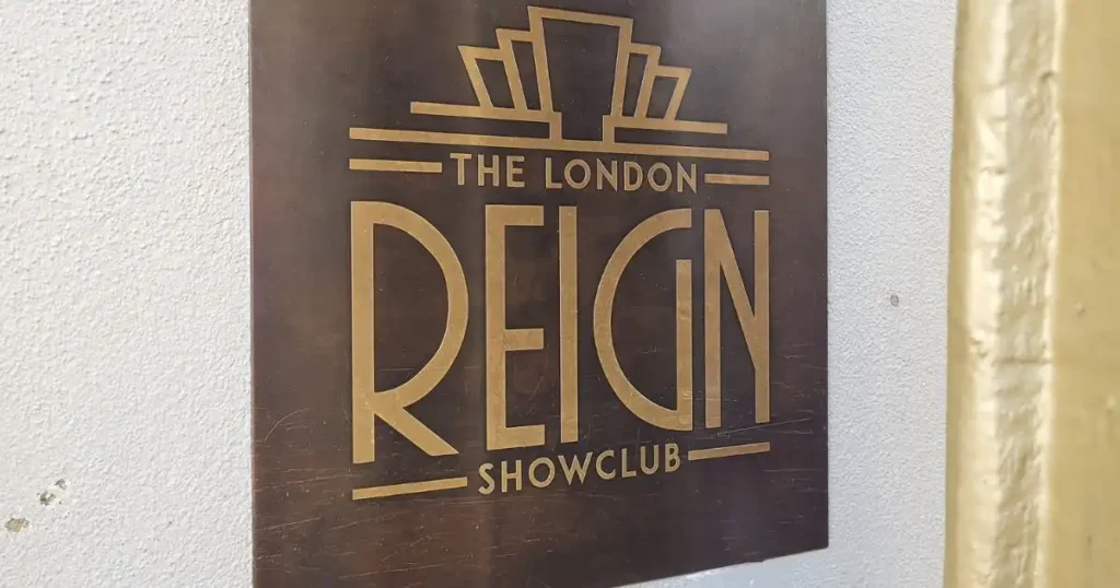 The London REIGN showclub sign. 